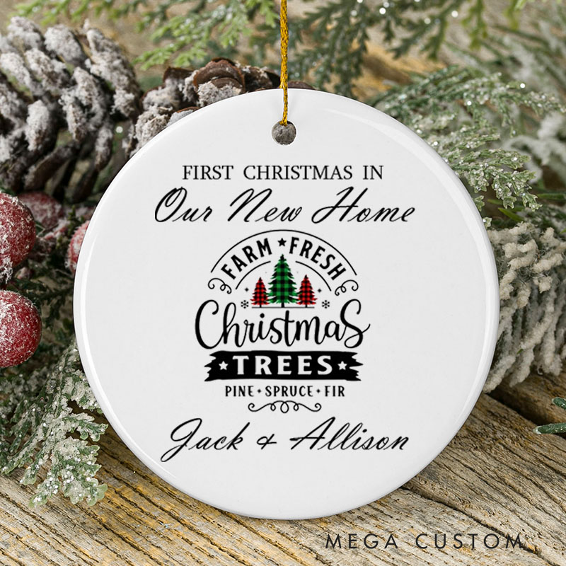 Personalized First Christmas in Our New Home Ceramic Ornament Personalized Names and Christmas Tree Farm Design Custom Housewarming Gift Holiday Decor