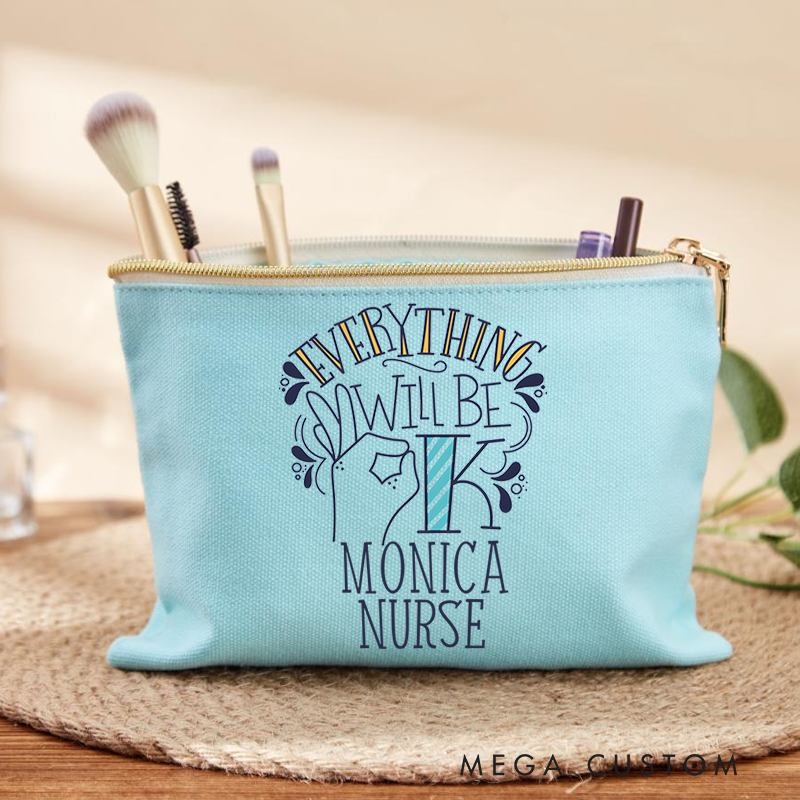 Personalized Makeup Bag for Nurse Everything Will Be OK Design Fashion Cosmetic Bag Gift