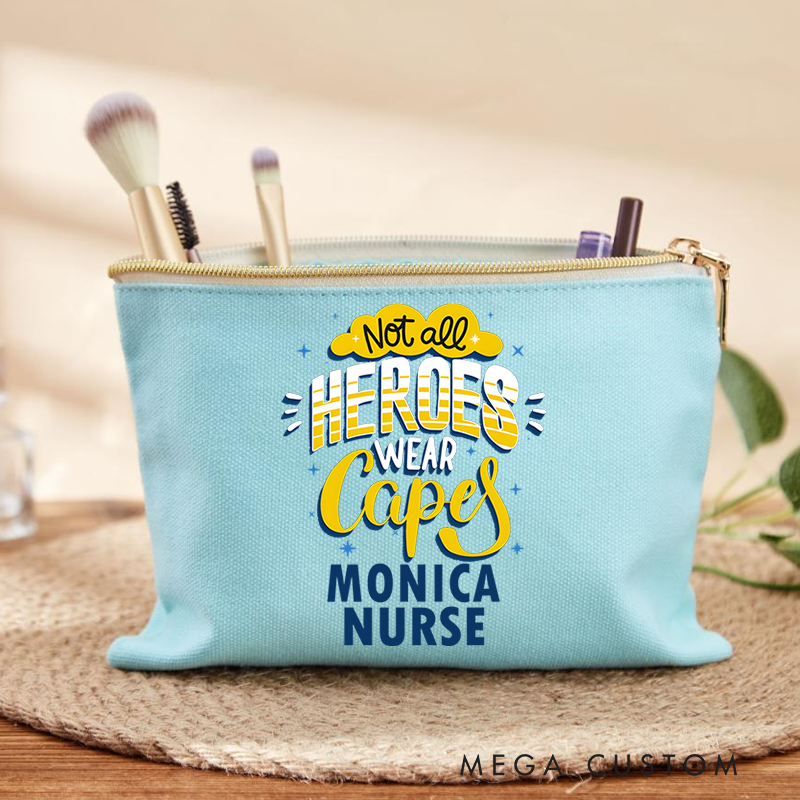 Personalized Makeup Bag for Nurse Not All Heroes Wear Capes Design Fashion Cosmetic Bag Gift