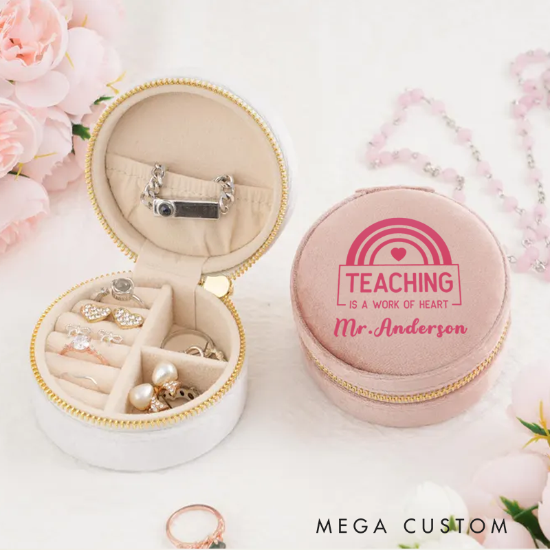 Personalized Velvet Jewelry Box for Teacher Teaching Is the Work of Heart Round Jewelry Box Gift Teacher Appreciation Gift
