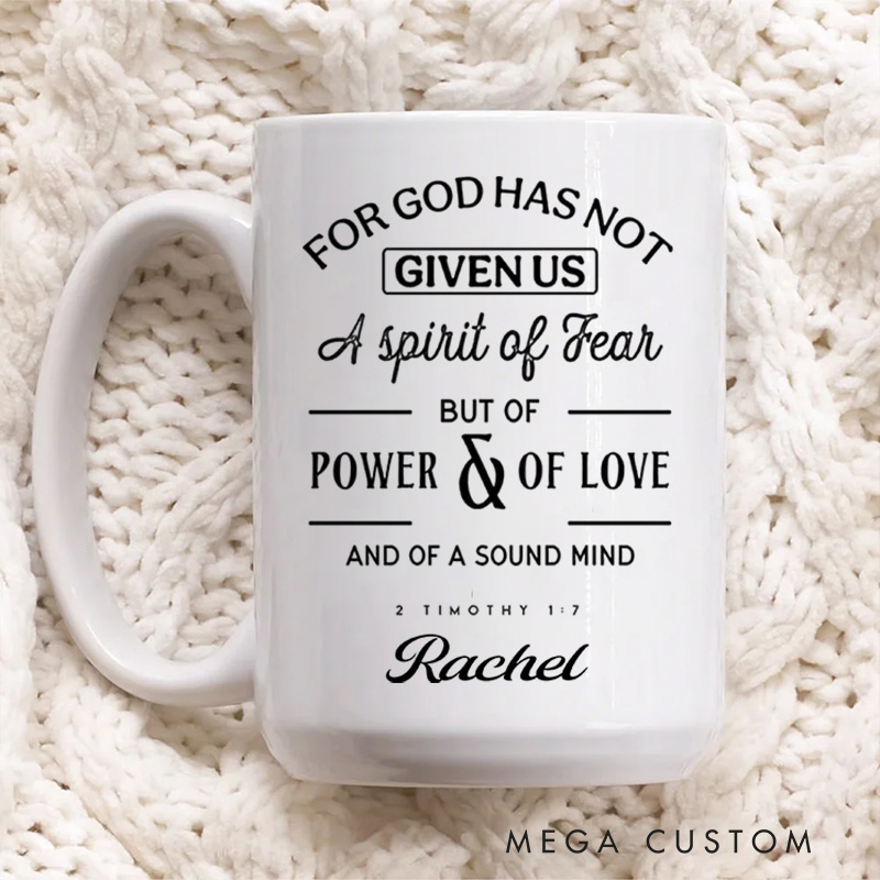 Personalized for God has Not Given Us a Spirit of Fear Ceramic Mug with Name 2 Timothy 1:7 Bible Verses Coffee Mug Religious Gift Christian Gift