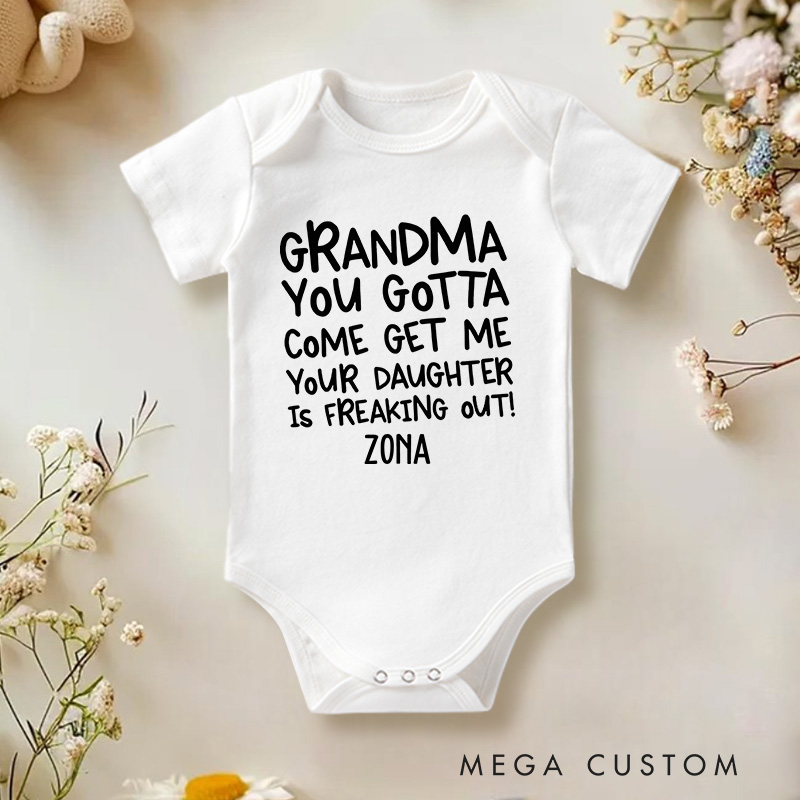 Personalized You Gotta Come Get Me Your Daughter Is Freaking out Baby Onesie Baby Shower Gift