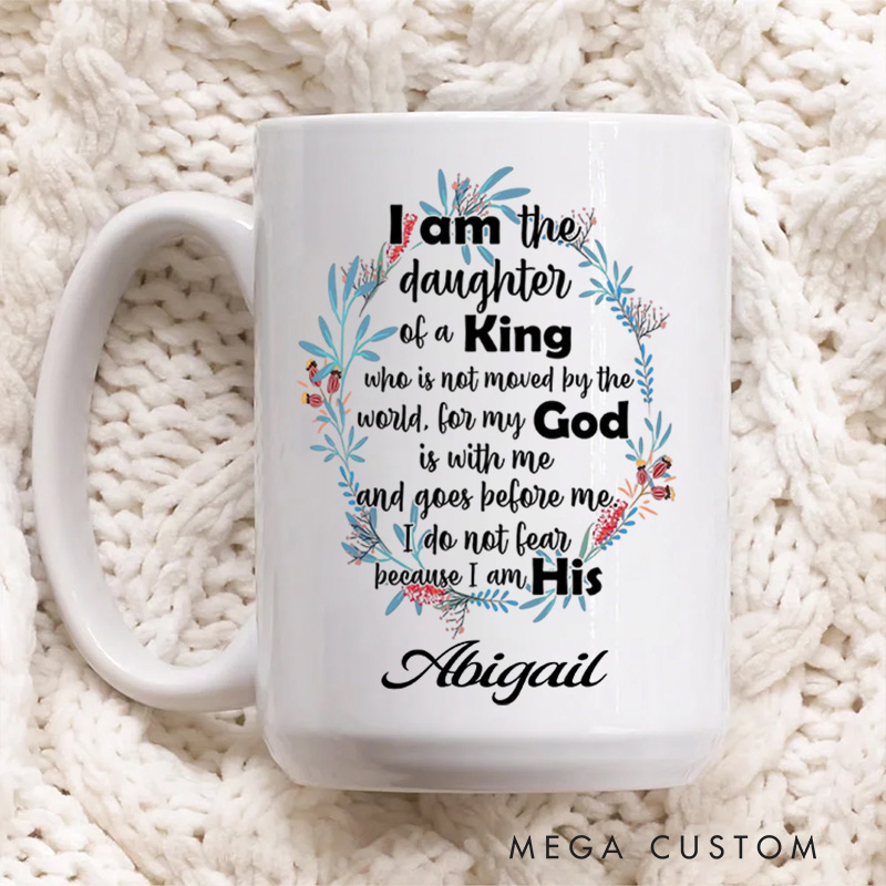 Personalized I am the Daughter of a King Who is Not Moved by the World Ceramic Mug with Name Christian Coffee Mug Religious Gift Christian Gift