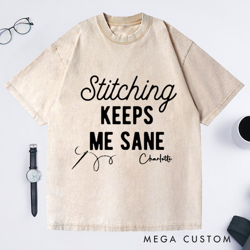 Personalized Stitching Keeps Me Sane Washed T-Shirts for Cross Stitchers Embroiderers and Other Crafters Cross Stitch Lover Funny Cross Stitch Shirt