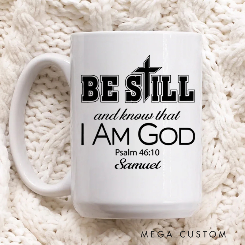 Personalized Be still and know that I am God Ceramic Mug with Name Birthday Gift for Christian Positive Affirmation Religious Gift for Christian