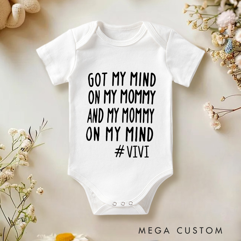 Personalized Got My Mind on My Mommy and My Mommy on My Mind Baby Onesie Baby Shower Gift