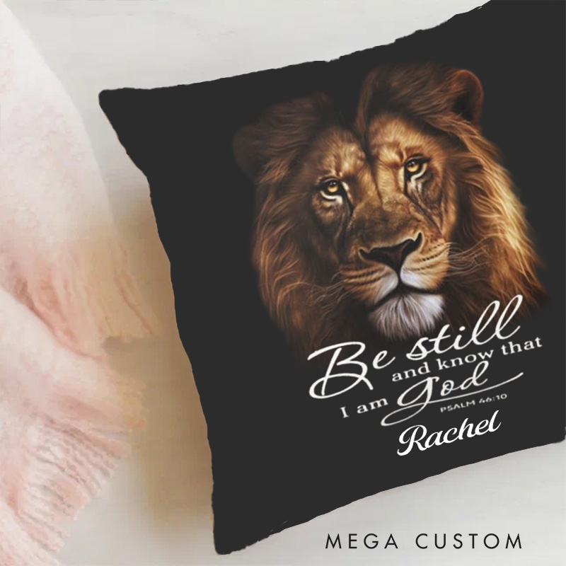 Personalized Be Still and Know that I am God Throw Pillow Cover with Name Home Decor Psalm 46:10 Christian Lion Throw Pillow Religious Gift