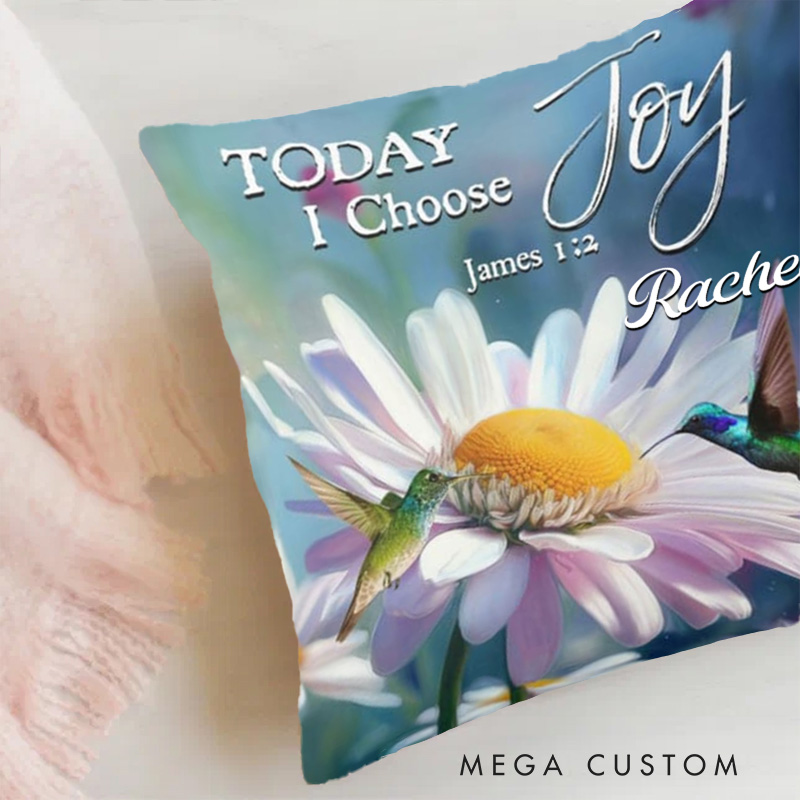 Personalized Today I Choose Joy Throw Pillow Cover with Name Home Decor James 1:2 Hummingbird with Daisies Throw Pillow Religious Gift Christian Gift