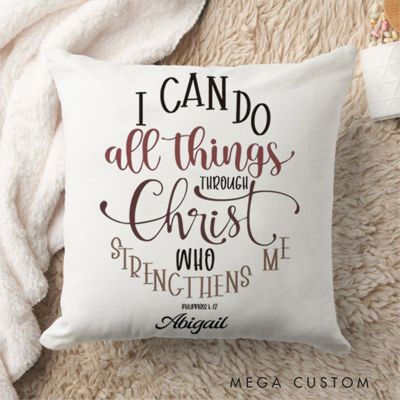 Personalized I can Do All Things Through Christ Throw Pillow Cover with Name Home Decor Philippians 4:13 Throw Pillow Religious Gift