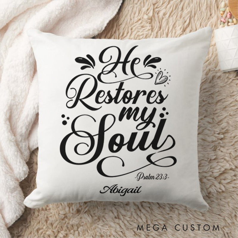 Personalized He Restores My Soul Throw Pillow Cover with Name Home Decor Psalm 23:3 Throw Pillow Religious Gift Christian Gift
