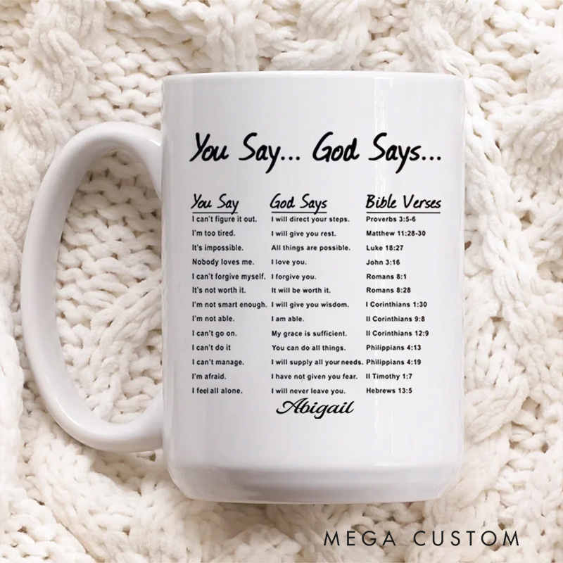Personalized You Say God Says Bible Verse Ceramic Mug with Name Religious Gift Birthday Gift for Christians