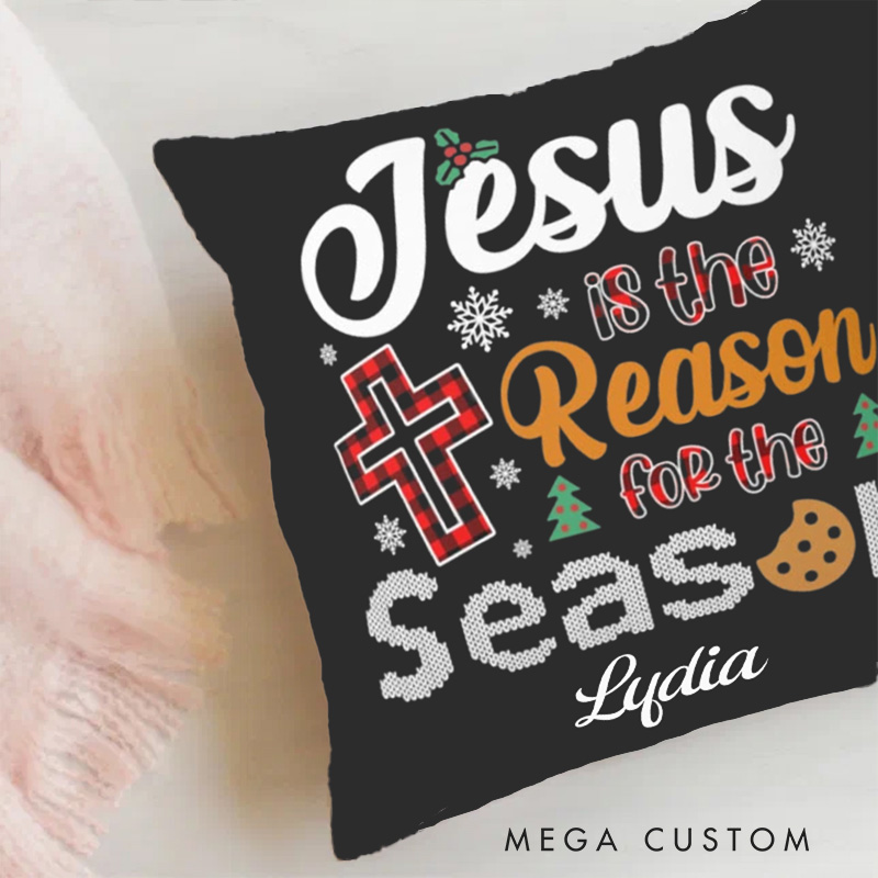 Personalized Jesus is the Reason for the Season Throw Pillow Cover with Name Home Decor Christian Christmas Throw Pillow Christmas Gift Religious Gift