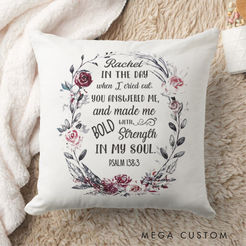 Personalized Psalm 138:3 in the Day when I Cried Out Bible Verse Throw Pillow with Name Religious Home Decor Birthday Gift for Women