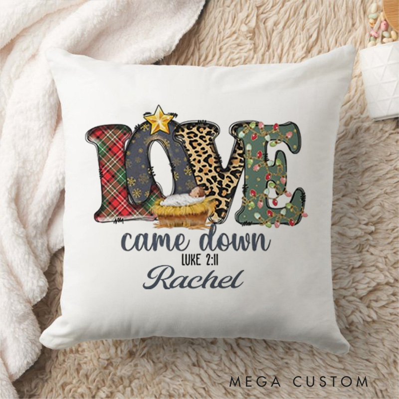 Personalized Love Came Down Luke 2:11 Bible Verse Throw Pillow with Name Religious Home Decor Christmas Gift for Women