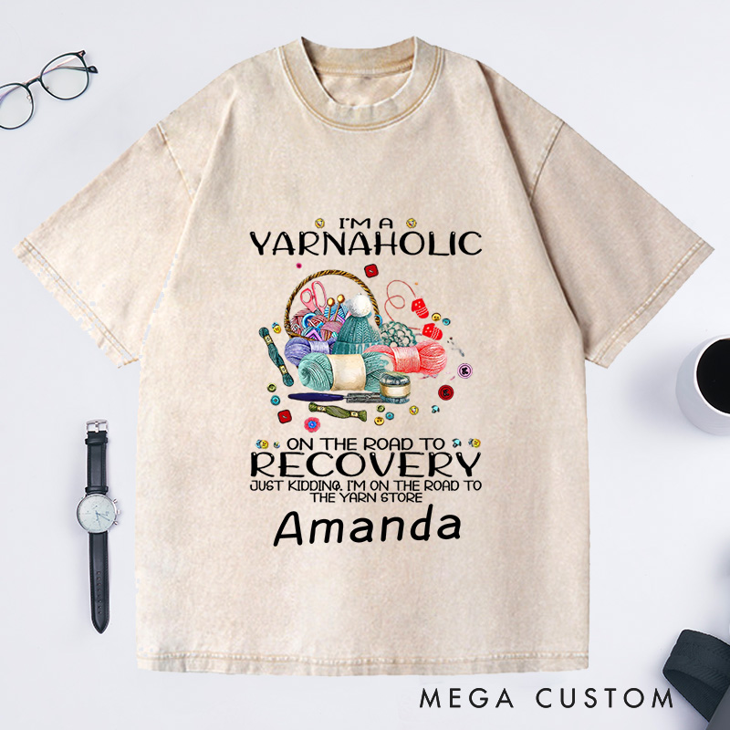Personalized Funny Crochet Shirt Crochet Lover Gift Yarn Love Washed T-Shirts Yarn Lover Shirt Yarn Lover Gift I'm a Yarn Aholic on the Road to Recovery Shirt