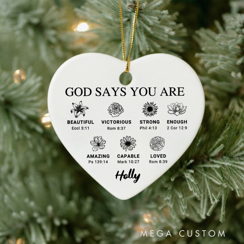 Personalized God Says you are Ceramic Ornament with Name Religious Gift Inspiration Bible Verse Gift for Christians