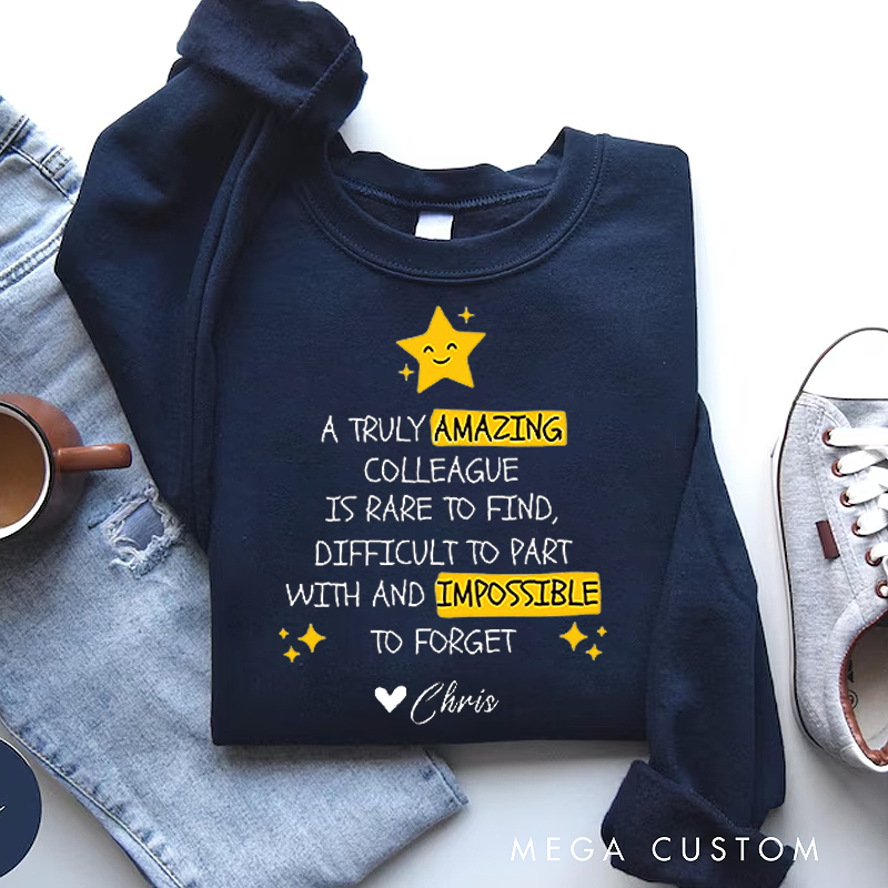 Personalized Office Worker Sweatshirt a Truly Amazing Colleague Is Rare To Find Appreciation Gift for Coworkers