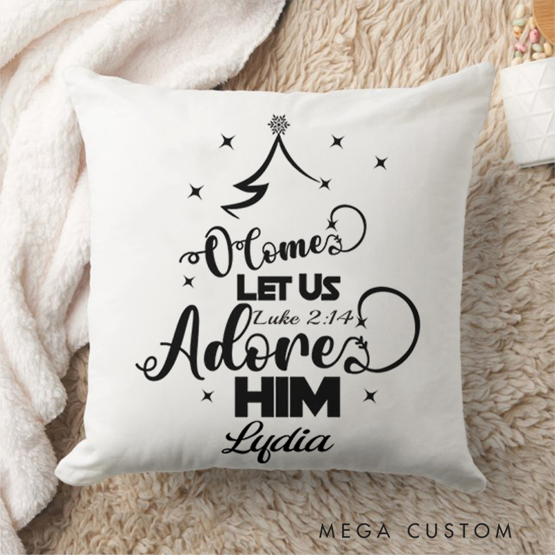 Personalized O come let us adore Him Throw Pillow with Name Birthday Gift for Family Religious Gift for Christian Christmas Gift