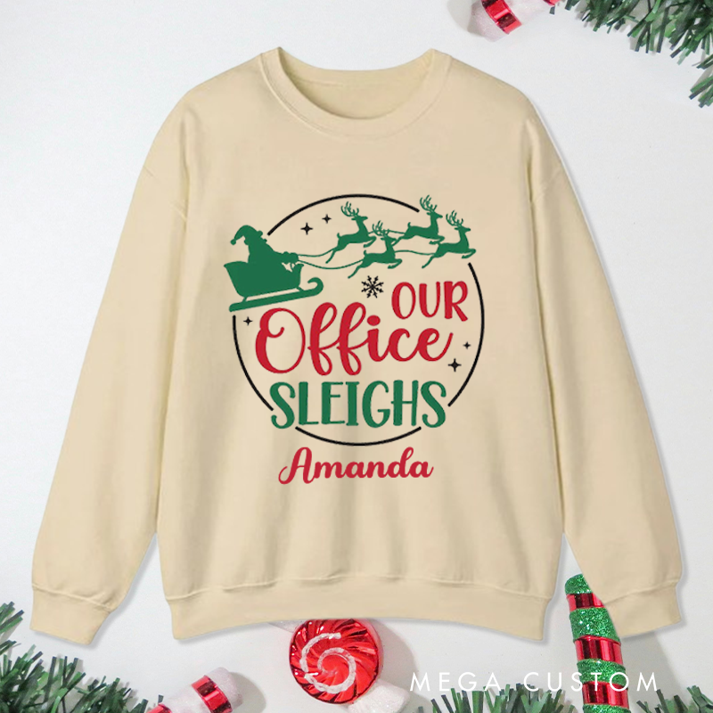 Personalized Office Worker Sweatshirt Our Office Sleighs with Christmas Elements Appreciation Gift for Coworkers