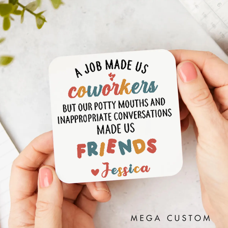 Personalized Coasters for Office Worker a Job Made Us Coworkers Made Us Friends Appreciation Gift for Coworkers