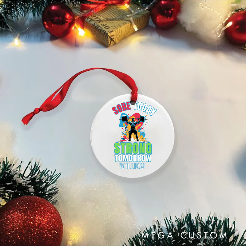 Personalized Christmas Ornament Gift with Sore Today Strong Tomorrow Weightlifting Design for Fitness Enthusiasts Bodybuilders and Gym Lovers