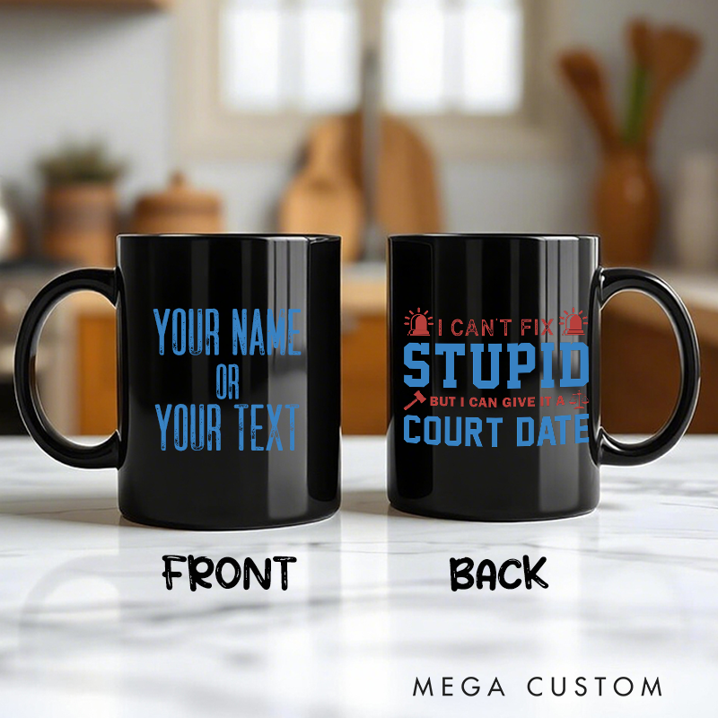 Personalized Double Sided I Cant Fix Stupid Mug Funny Custom Gift for Police Officers