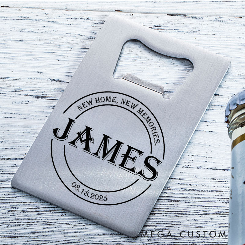 Personalized Credit Card Bottle Opener Custom Bottle Opener for Housewarming New Homes New Memories