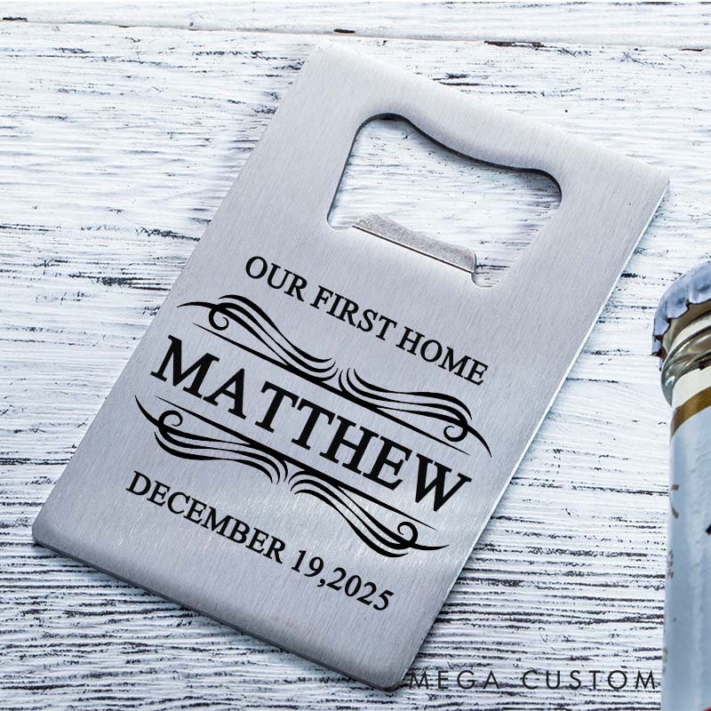 Personalized Credit Card Bottle Opener Custom Bottle Opener for Housewarming Our First Home Gifts for Couple
