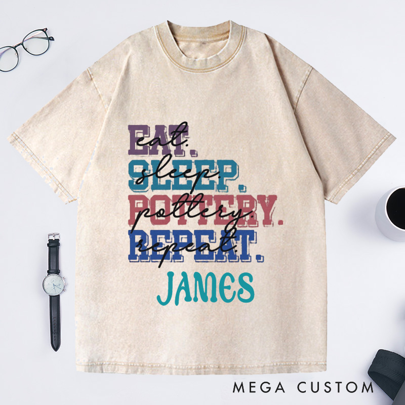 Personalized Eat Sleep Repeat Washed T-Shirts Pottery Lover T-Shirt Clay Enthusiast shirt Ceramics Gift Tee
