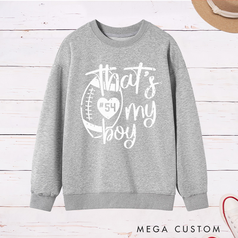 Personalized American Football Sweatshirt for "That's My Boy" with Custom Jersey Number