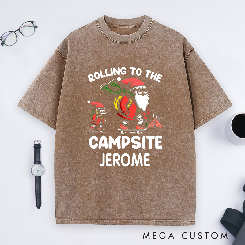 Personalized Rolling to the Campsite Washed T-Shirt Hiking Skating T-Shirt Christmas Gift for Outdoors Lover