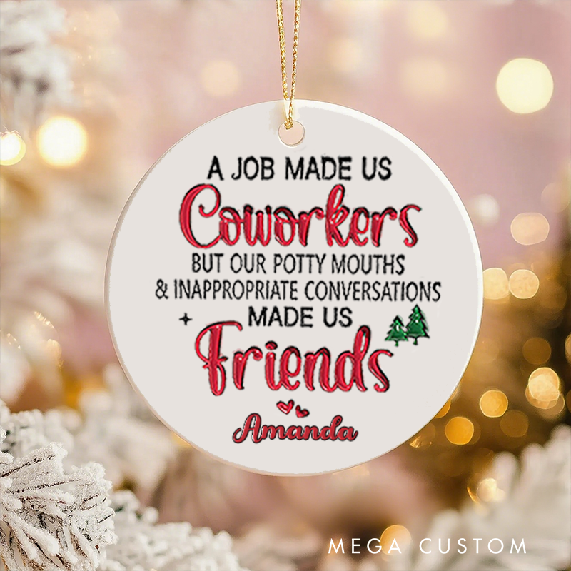 Personalized Office Worker Christmas Ornament a Job Made Us Coworkers with Christmas Tree Ornament Appreciation Gift for Coworkers