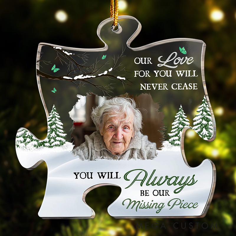 Personalized Acrylic Photo Ornament You will Always be Our Missing Piece Christmas Ornament Sympathy Gift for Loss of Grandmother