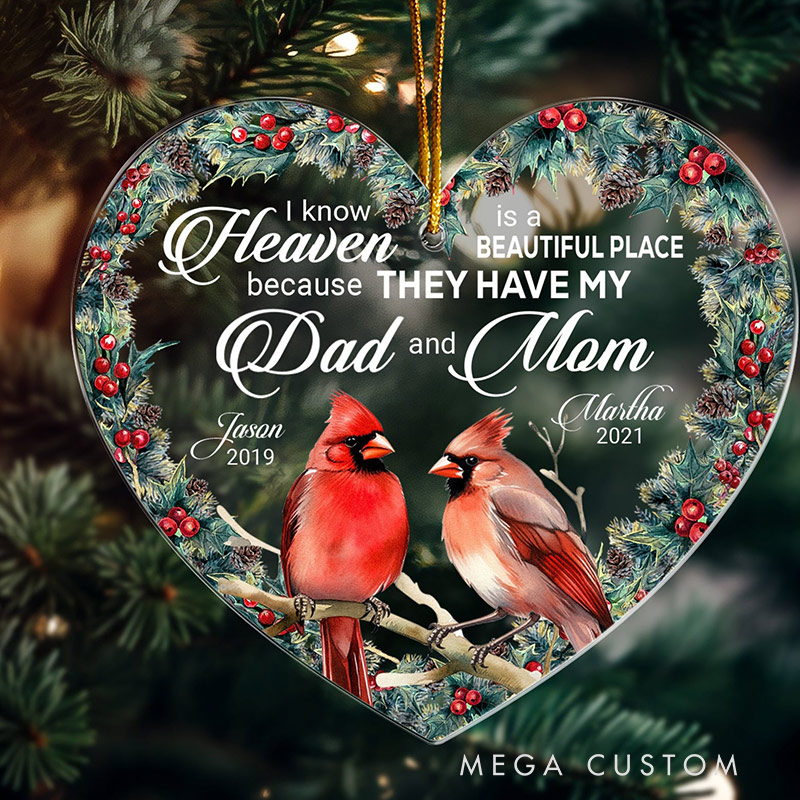 Personalized Christmas Ornament I Know Heaven Is A Beautiful Place Because They Have Sympathy Gift for Loss of Parents Acrylic Ornament