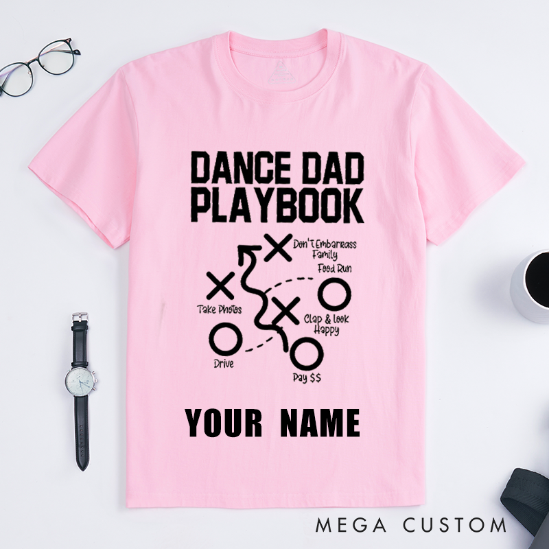 Personalized Dance Dad Playbook T-Shirts Gift for Dance Recital Fathers Custom Name Funny Graphic Shirt for Proud Dad Supporting Present