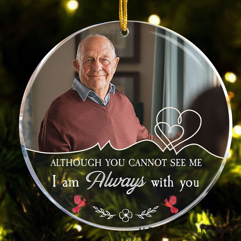 Personalized Photo Ornament I Am Always with You Although You Cannot See Me Memorial Ornament Sympathy Gift for Loss of Grandfather
