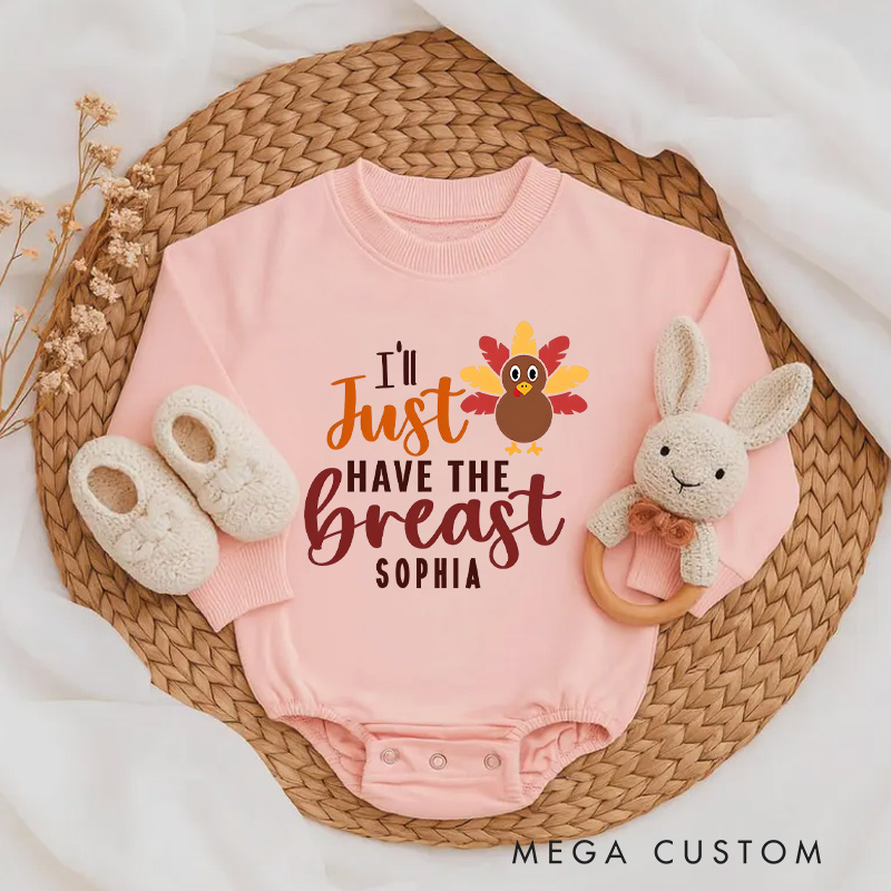 Personalized Thanksgiving I'll Just Have The Breast Turkey Baby Bodysuit Funny Baby Gift