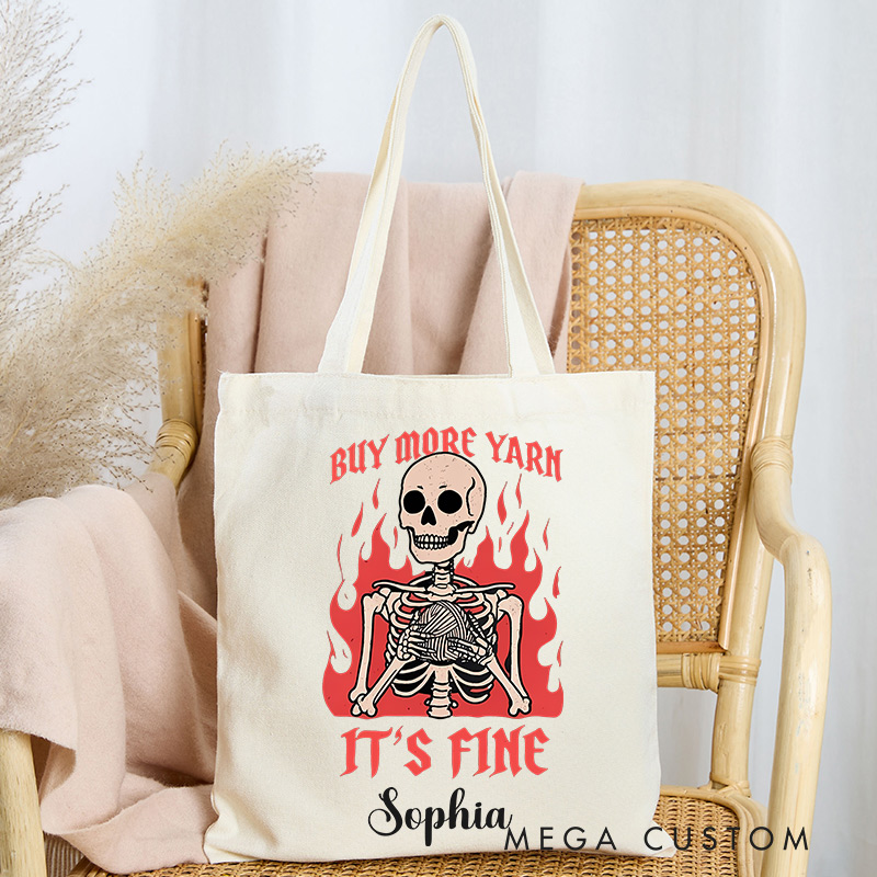 Personalized Buy More Yarn It's Fine Tote Bag Halloween Gift for Crocheting Lovers Funny Gift for Yarn Lovers