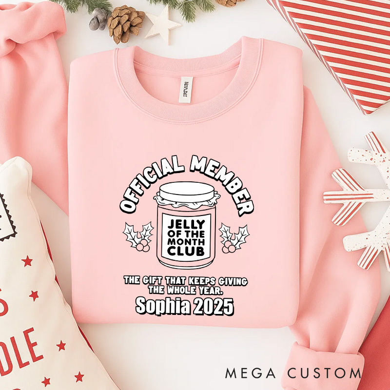 Personalized Jelly of the Month Club Christmas Movie Sweatshirt Holiday Crewneck Christmas Gift