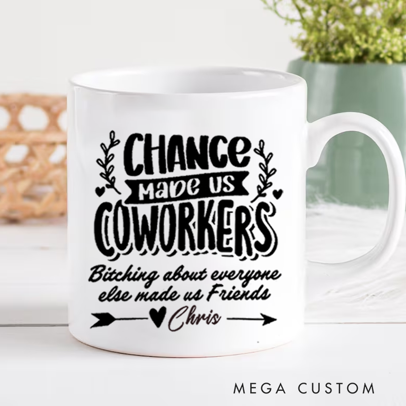 Personalized Office Worker Mug Gift Chance Made Us Coworkers Mug Appreciation Gift for Coworkers