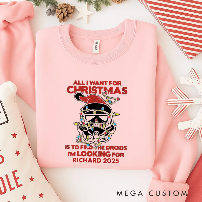 Personalized All I Want for Christmas Classic Sweatshirt Galaxy War Film Crewneck Movie Holiday Shirt