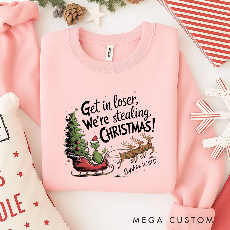 Personalized Get In Loser Green Monster Christmas Classic Sweatshirt Christmas Film Crewneck Movie Holiday Shirt