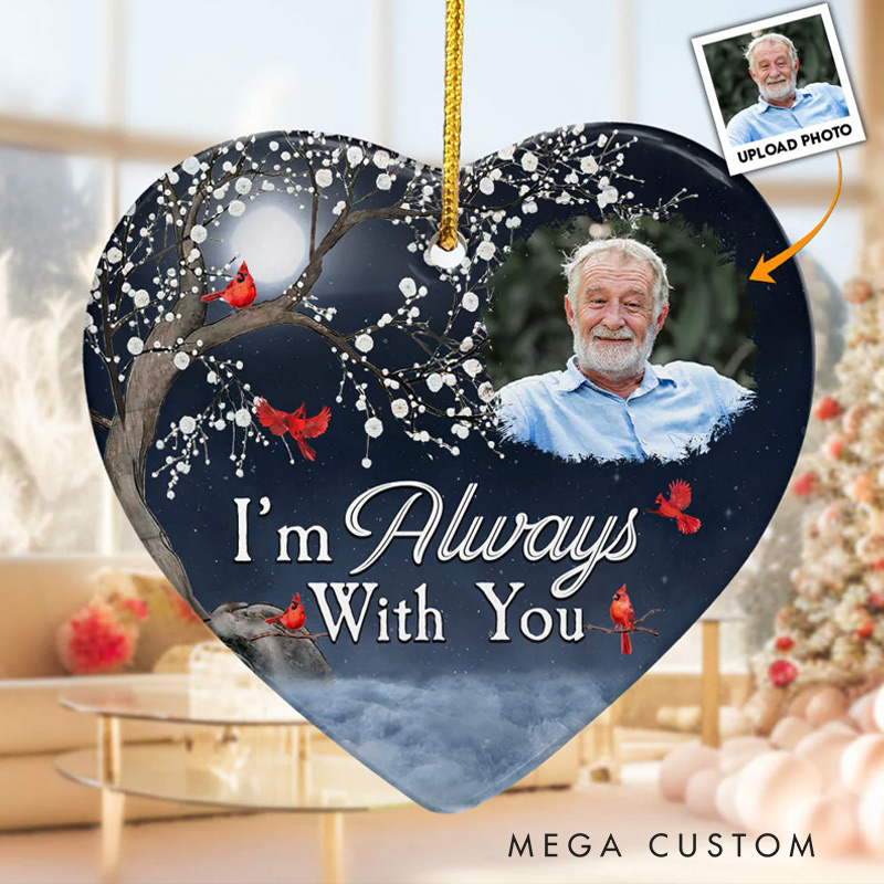 Personalized Photo Memorial Ornament I'm Always With You Ceramic Ornament Sympathy Gift for Loss of Grandfather
