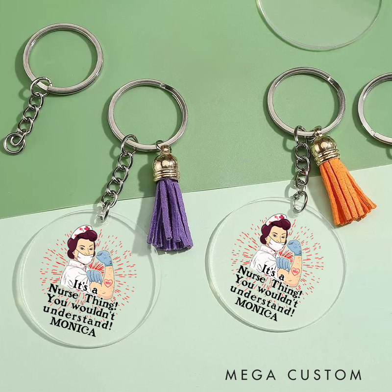 Personalized Acrylic Tassel Keychain for Nurse Customized It's a Nurse Thing Design Keychain Nurse Week Gift