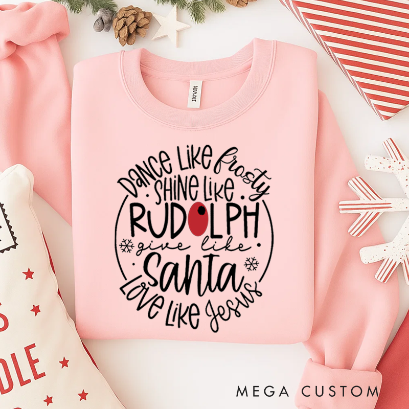 Personalized Classic Sweatshirts Santa Love like Jesus Dance like Frosty Funny Christmas Sweatshirt