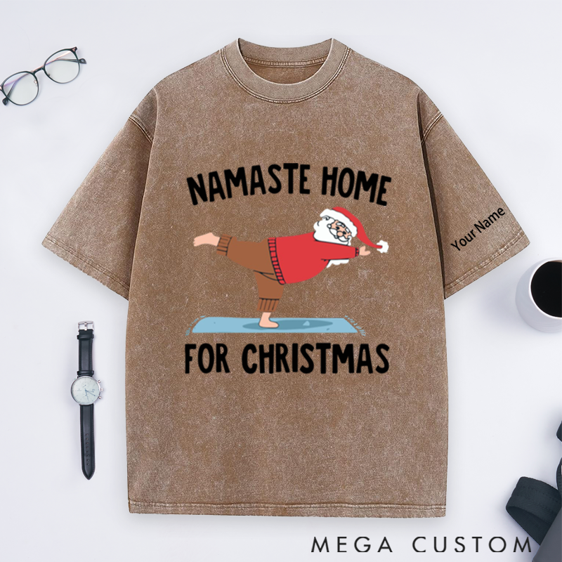 Personalized Namaste Home for Christmas Washed T-Shirt with Funny Yoga Santa Design Perfect Gift for Yoga Lover and Christmas