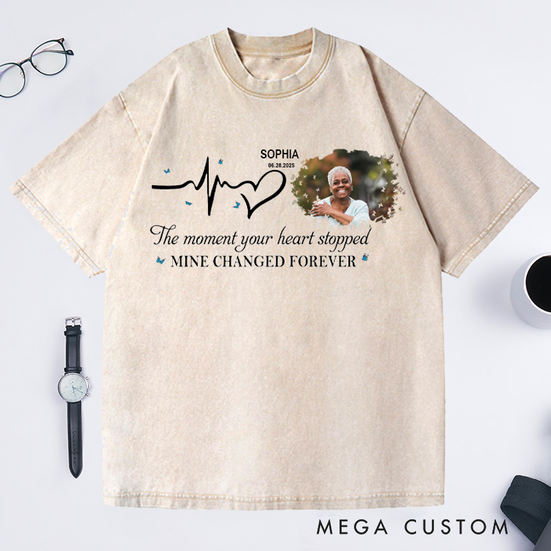 Personalized Memorial Washed T-Shirt Bereavement Shirt Photo Shirt Memorial Day Shirt Moment Your Heart Stopped Mine Changed Shirt
