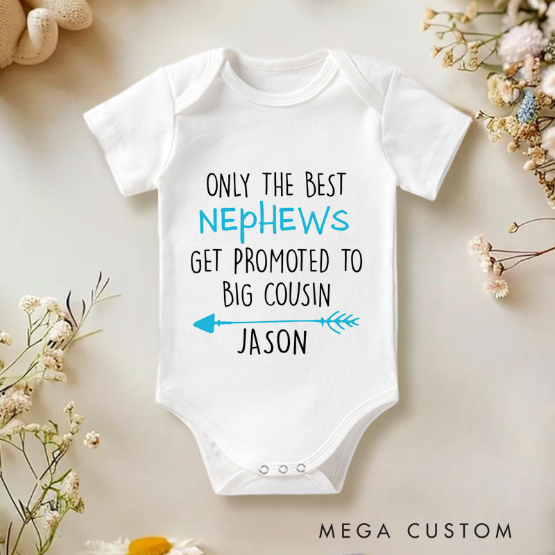 Personalized Only The Best Nephews Get Promoted To Big Cousin Baby Onesie Baby Announcement Gift