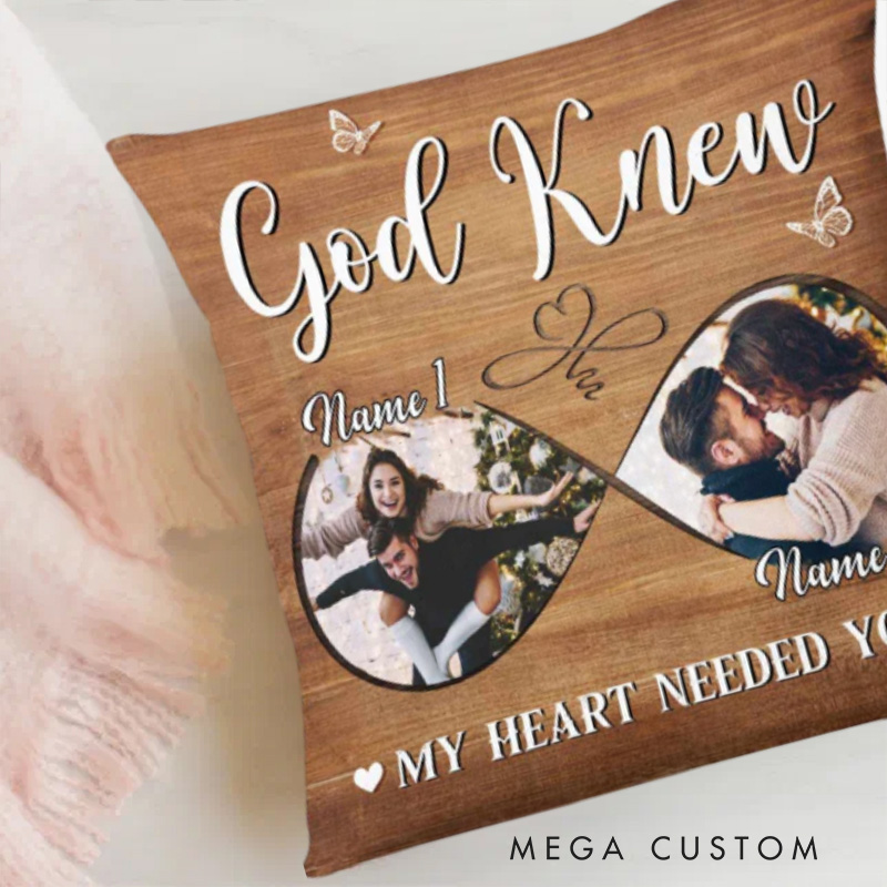 Personalized God Knew My Heart Needed You Throw Pillow Cover with Name and Photo Home Decor Religious Gift for Couple