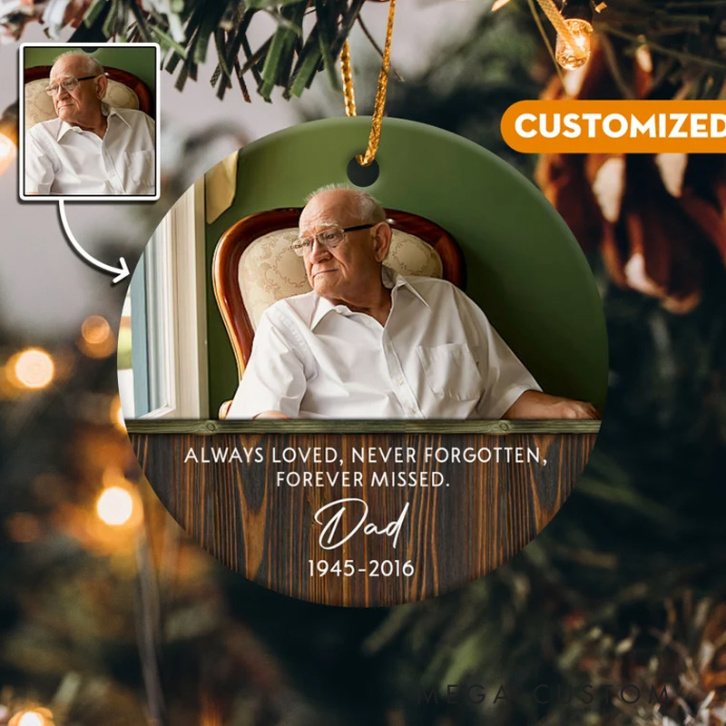 Personalized Memorial Ornament Photo Sympathy Ornament Gift for Loss of Dad Never Forgotten Custom Memorial Dad Ornament 